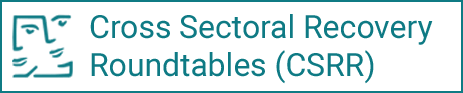 Cross Sectoral Recovery Roundtables (CSRR)